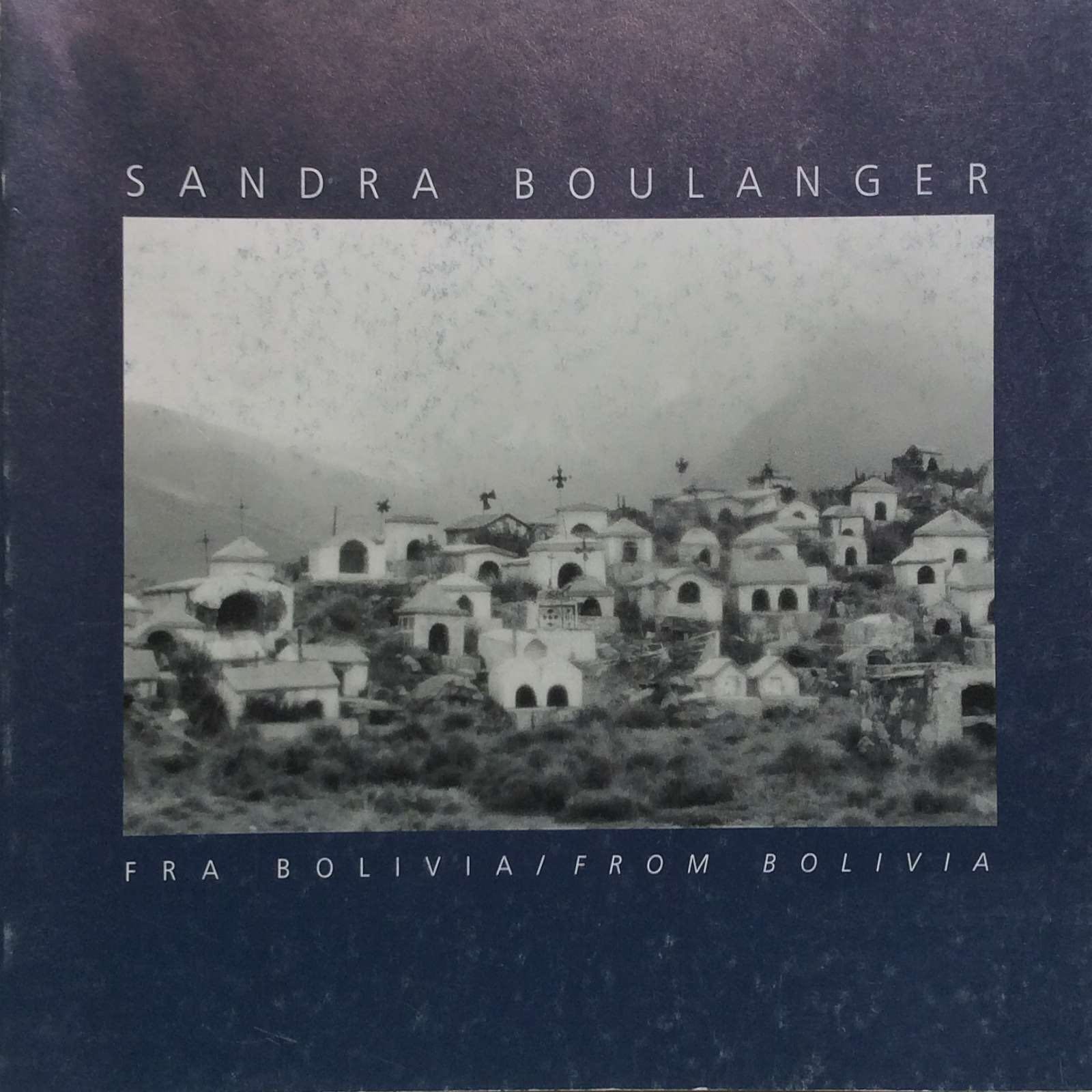 Boulanger, Sandra. Fra Bolivia