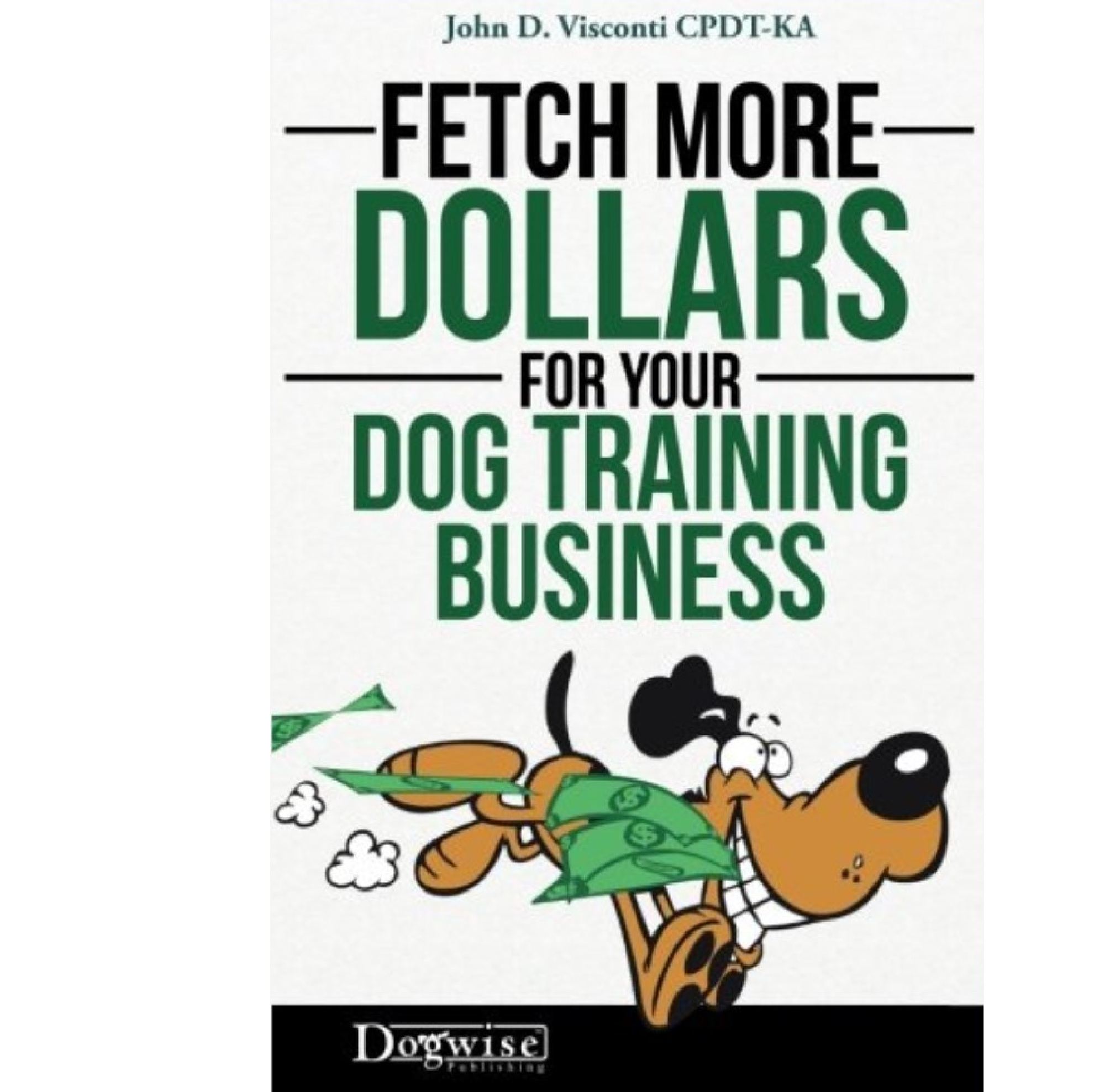 Fetch More Dollars for Your Dog Training Business