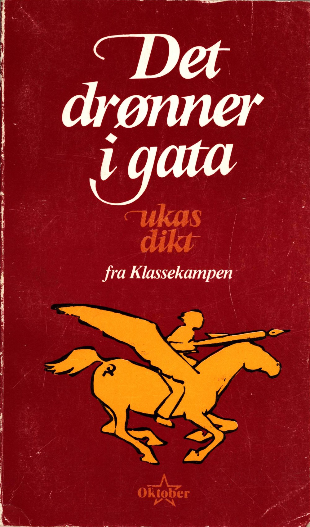 Det drønner i gata - Ukas dikt fra Klassekampen 1972-1976