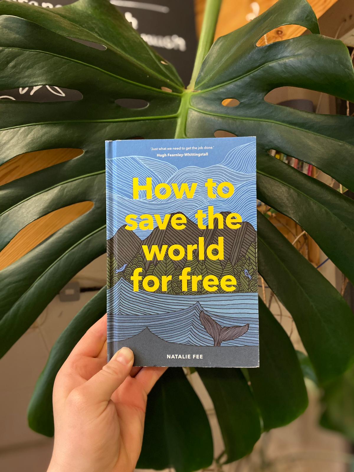How To Save The World For Free | Natalie Fee