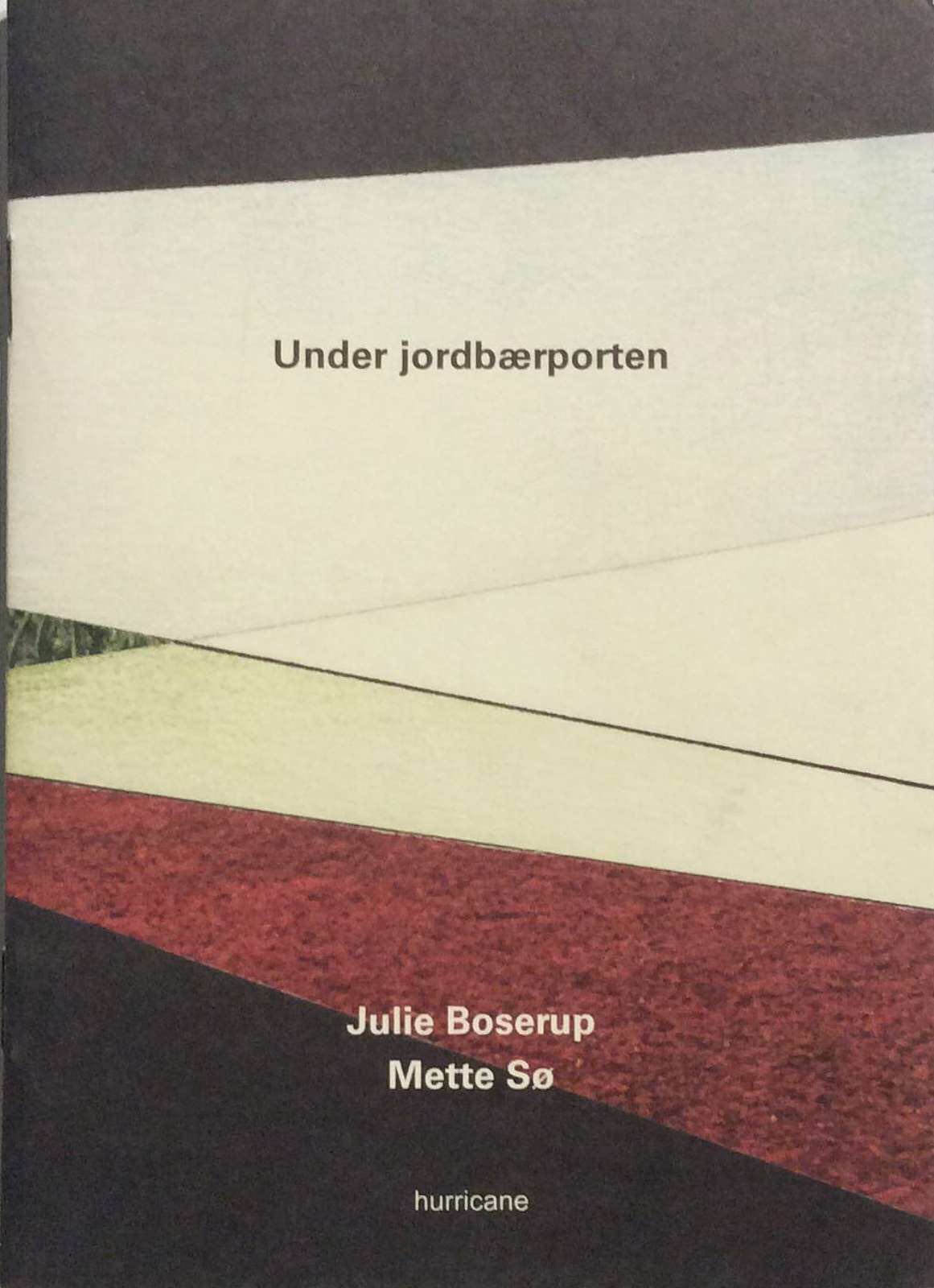 Boserup, Julie & Sø, Mette. Under Jordbærporten