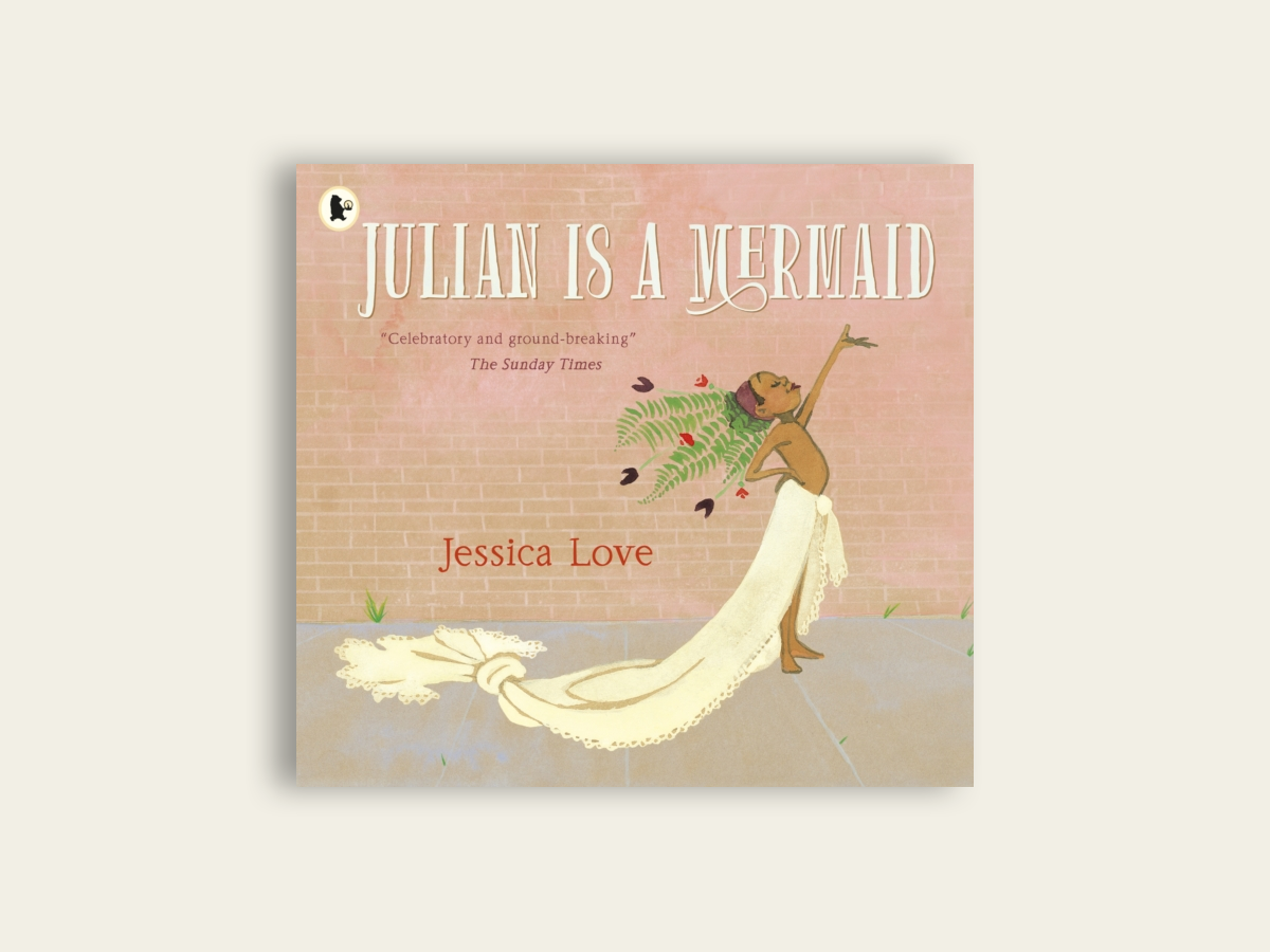 Julian Is A Mermaid by Jessica Love